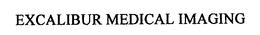 EXCALIBUR MEDICAL IMAGING trademark