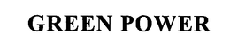 GREEN POWER trademark