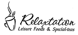RELAXTATION LEISURE FOODS & SPECIAL-TEAS trademark