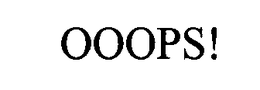 OOOPS! trademark