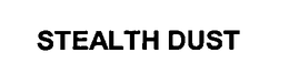 STEALTH DUST trademark