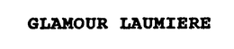 GLAMOUR LAUMIERE trademark