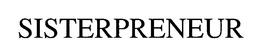 SISTERPRENEUR trademark