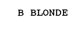 B BLONDE trademark