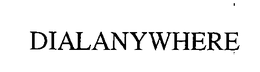 DIALANYWHERE trademark