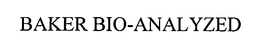 BAKER BIO-ANALYZED trademark