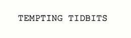 TEMPTING TIDBITS trademark
