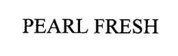 PEARL FRESH trademark