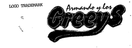 ARMANDO Y LOS GREEYS trademark