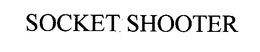 SOCKET SHOOTER trademark