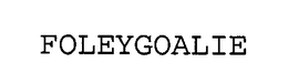 FOLEYGOALIE trademark