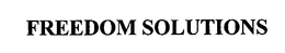 FREEDOM SOLUTIONS trademark