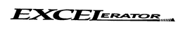 EXCELERATOR trademark