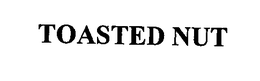 TOASTED NUT trademark