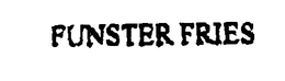 FUNSTER FRIES trademark