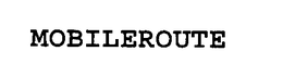 MOBILEROUTE trademark