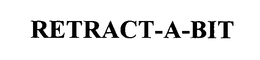 RETRACT-A-BIT trademark