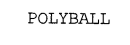 POLYBALL trademark