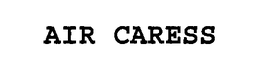 AIR CARESS trademark