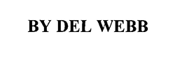 BY DEL WEBB trademark