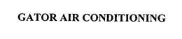 GATOR AIR CONDITIONING trademark