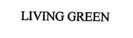 LIVING GREEN trademark