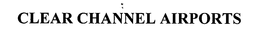 CLEAR CHANNEL AIRPORTS trademark