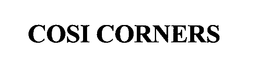 COSI CORNERS trademark