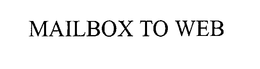 MAILBOX TO WEB trademark