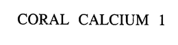 CORAL CALCIUM 1 trademark