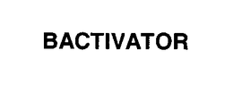 BACTIVATOR trademark