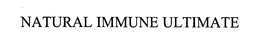 NATURAL IMMUNE ULTIMATE trademark