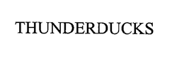 THUNDERDUCKS trademark