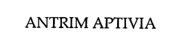 ANTRIM APTIVIA trademark