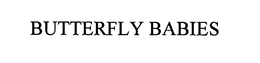 BUTTERFLY BABIES trademark