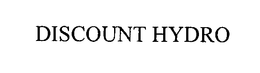 DISCOUNT HYDRO trademark