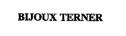 BIJOUX TERNER trademark