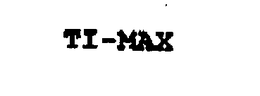 TI-MAX trademark