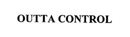 OUTTA CONTROL trademark