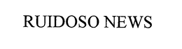 RUIDOSO NEWS trademark
