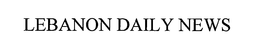 LEBANON DAILY NEWS trademark