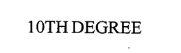10TH DEGREE trademark