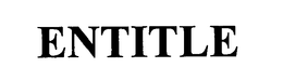 ENTITLE trademark
