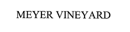 MEYER VINEYARD trademark