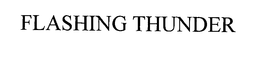 FLASHING THUNDER trademark