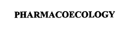 PHARMACOECOLOGY trademark