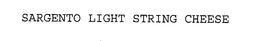 SARGENTO LIGHT STRING CHEESE trademark