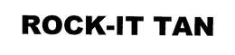 ROCK-IT TAN trademark