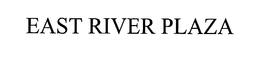 EAST RIVER PLAZA trademark