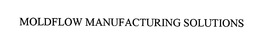MOLDFLOW MANUFACTURING SOLUTIONS trademark
